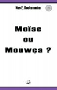 ebook: Moïse ou Mouwça ?