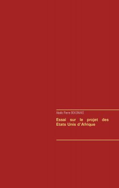 ebook: Essai sur le projet des Etats Unis d'Afrique