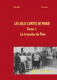 ebook: Les jolis contes de Marie - La tranche de pain