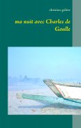 ebook: Ma nuit avec Charles de Gaulle