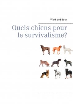 eBook: Quels chiens pour le survivalisme?
