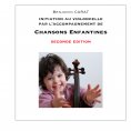 ebook: Initiation au violoncelle par l'accompagnement de chansons enfantines, seconde édition