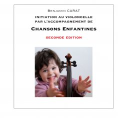 ebook: Initiation au violoncelle par l'accompagnement de chansons enfantines, seconde édition