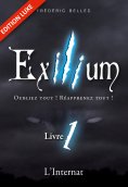 ebook: Exilium - Livre 1 : L'Internat (édition luxe)