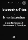 eBook: Les ennemis de l'Islam - Le règne des Antésulmans