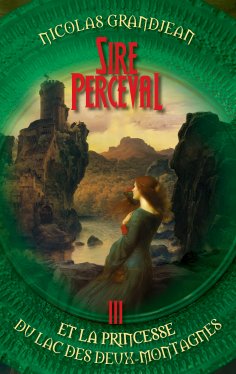 eBook: Sire Perceval et la Princesse du lac des Deux-Montagnes