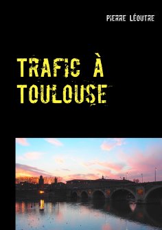 eBook: Trafic à Toulouse