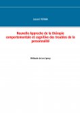 ebook: Nouvelle Approche de la Thérapie Comportementale et Cognitve des troubles de la personnalité