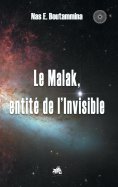 eBook: Le Malak, entité de l'Invisible