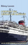 ebook: L'enfant qui léchait les bateaux