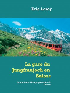 eBook: La gare du Jungfraujoch en Suisse