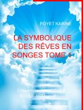 ebook: La symbolique des rêves en songes Tome 1