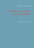 ebook: Gens de Lorraine et beaux quartiers. Tome 3, 1709-1765