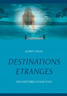 eBook: Destinations étranges