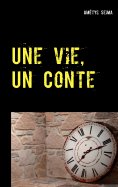 ebook: Une vie, Un Conte