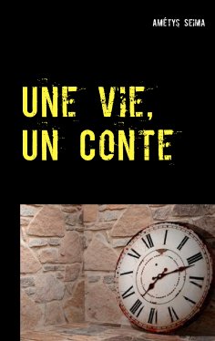 ebook: Une vie, Un Conte