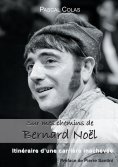 ebook: Sur mes chemins de Bernard Noël