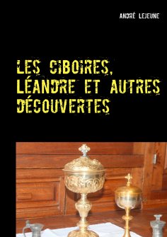 ebook: Les ciboires, Léandre et autres découvertes