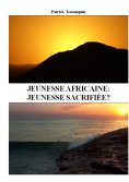 ebook: Jeunesse africaine: jeunesse sacrifiée?