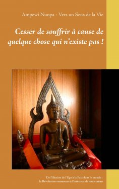 ebook: Cesser de souffrir à cause de quelque chose qui n’existe pas !