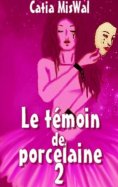 ebook: Le témoin de porcelaine 2
