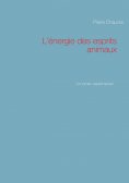 ebook: L'énergie des esprits animaux