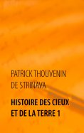 ebook: Histoire des Cieux et de la Terre 1