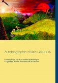 ebook: Autobiographie d’Alain Grobon