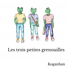 ebook: Les trois petites grenouilles