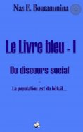 eBook: Le Livre bleu - I - Du discours social