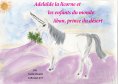 eBook: Adélaïde la licorne et les enfants du monde - Aban, prince du désert