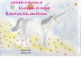 eBook: Adélaïde la licorne et les enfants du monde - Il était une fois, une licorne