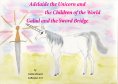 eBook: Adelaide the Unicorn and the Children of the World - Galad and the Sword Bridge