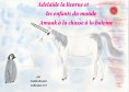 eBook: Adélaïde la licorne et les enfants du monde - Amaak à la chasse à la baleine
