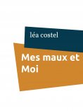 ebook: Mes maux et Moi