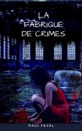 ebook: La Fabrique de Crimes
