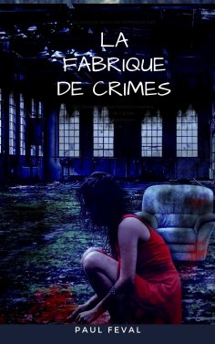 ebook: La Fabrique de Crimes