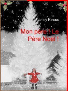 ebook: Mon Père ! Le Père Noël !