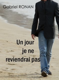 ebook: Un jour je ne reviendrai pas