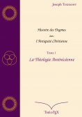 eBook: Histoire des Dogmes dans l'Antiquité Chrétienne, Tome 1
