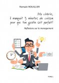 ebook: Ma chérie, il manquait trois minutes de cuisson pour que ton gratin soit parfait.