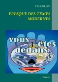 eBook: Fresque des temps modernes