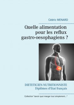 eBook: Quelle alimentation pour les reflux gastro-oesophagiens ?