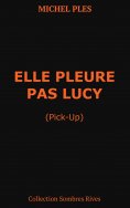 ebook: Elle pleure pas Lucy