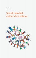 ebook: Spirale familiale autour d'un solstice