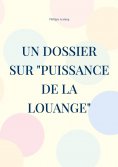 ebook: Un dossier sur "Puissance de la louange"