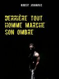 eBook: derrière tout homme marche son ombre