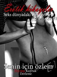 eBook: Senin için özlem - Erotik romantizm