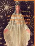 ebook: La Señora Blanca y sus apariciones 2002-2016