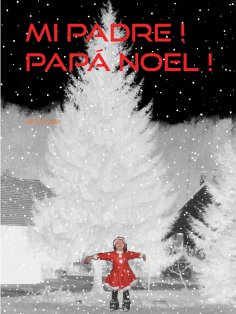 ebook: Mi padre ! Papá Noel !